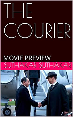 THE COURIER: MOVIE PREVIEW (English Edition)