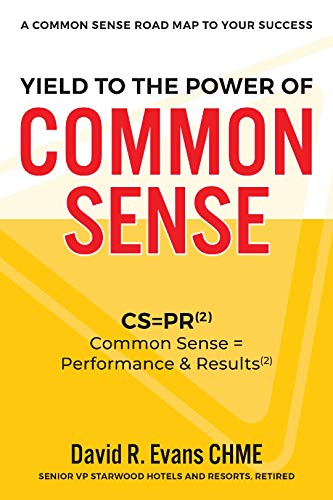 Yield to the Power of Common Sense: CS = Equals PR2: Common Sense = Performance & Results: CS = Pr, Common Sense = Performance & Results2