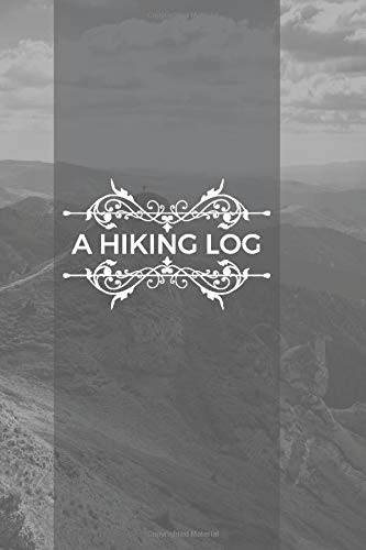 A Hiking Log: Hiking Log Book Notepad, Travel Size Light Weight Journal, Outdoor Traveler’s Notebook, Hiking, Treks, Nature, Hiking Checklist, Ideal ... Christmas, Thanksgiving, (Hiking Journal)