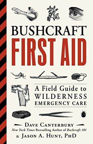 Bushcraft First Aid: A Field Guide to Wilderness Emergency Care (English Edition)
