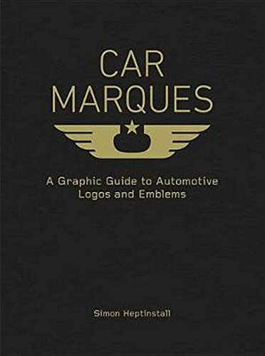 Car Marques: A Graphic Guide to Automotive Logos and Emblems