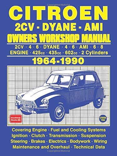 Citroen 2Cv . Dyane . Ami Owners Workshop Manual 1964-1990