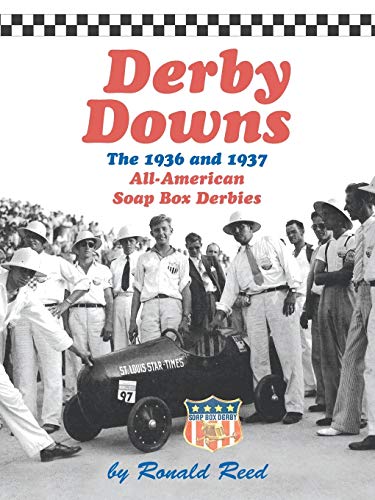 Derby Downs: The 1936 and 1937 All-American Soap Box Derbies