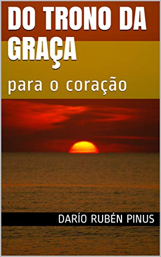 Do Trono da Graça: para o coração (Portuguese Edition)