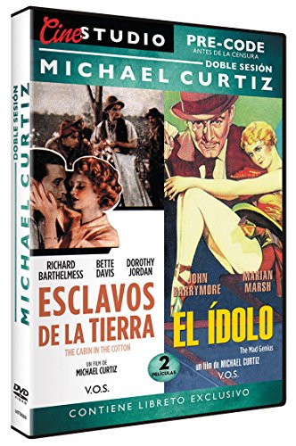 Doble Sesión Michael Curtiz: Esclavos de la Tierra / El Ídolo ( The Cabin in the Cotton / The Mad Genius) V.O.S. [DVD]