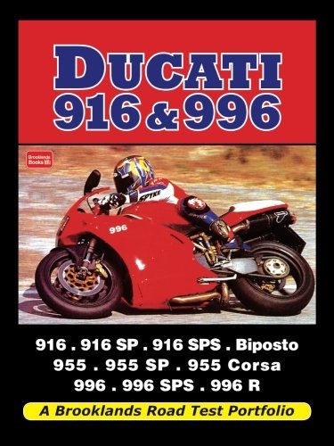 Ducati 916 & 996: 916, 916SP, 916SPS, Biposto, 955, 955SP, 955 Corsa, 991, 996SPS, 996 R (Road Test Portfolio) by R.M. Clarke (2011-10-01)