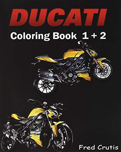 DUCATI : Coloring Book 1 + 2: adult coloring book