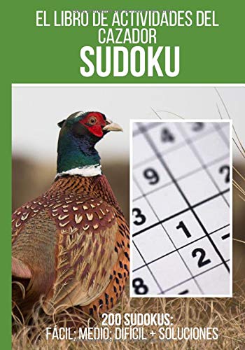 El libro de actividades del cazador: Sudoku: 200 cuadrículas de sudoku + respuestas incluidas, de "fácil" a "difícil" este libro de caza es ideal para ... todos los días | Formato de 7*10 pulgadas