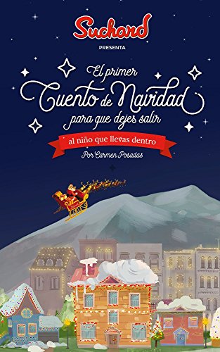 El primer cuento de Navidad: para que dejes salir al niño que llevas dentro.