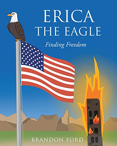 Erica the Eagle: Finding Freedom (English Edition)