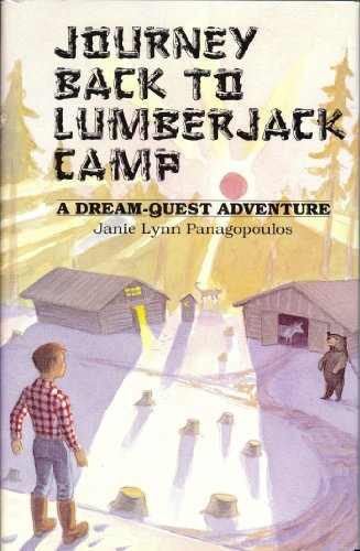 Journey Back to Lumberjack Camp: A Dream Quest Adventure (English Edition)