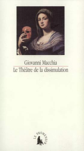 Le Théâtre de la dissimulation: De Don Giovanni à Don Rodrigo. Scénarios du XVIIᵉ siècle (Promeneur 2)