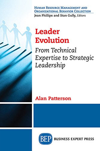 Leader Evolution:: From Technical Expertise to Strategic Leadership (English Edition)