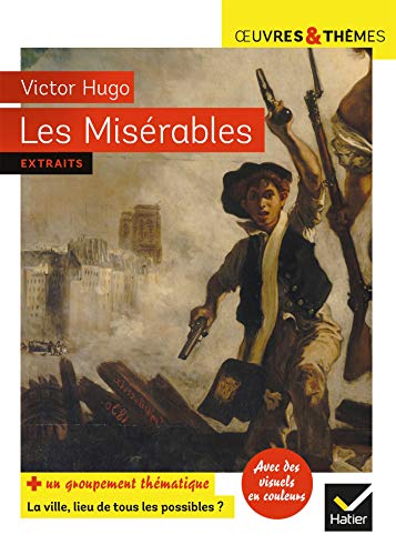 Les Misérables : suivi d'un dossier « La ville, lieu de tous les possibles » (4e) (French Edition)