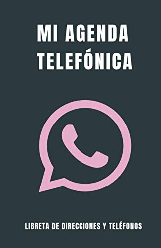 Libreta de Direcciones y Teléfonos - Mi Agenda Telefónica: Libreta para apuntar los contactos en Orden Alfabético - Tamaño A5+ (Directorio telefónico)