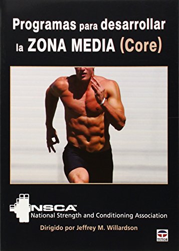 Programas Para Desarrollar La Zona Media (Core): NSCA (En Forma (tutor))