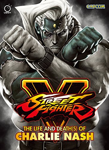 Street Fighter V: The Life and Death(s) of Charlie Nash (English Edition)