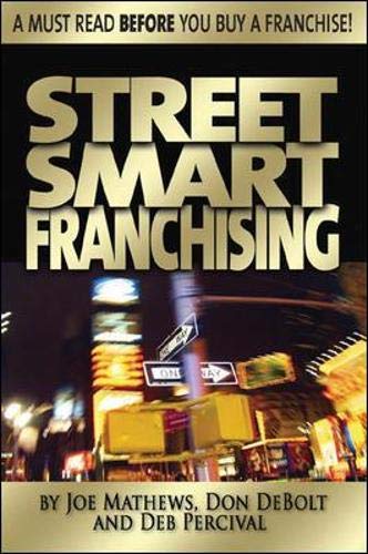 Street Smart Franchising: Read This Before You Buy a Franchise (IPRO DIST PRODUCT I/I)