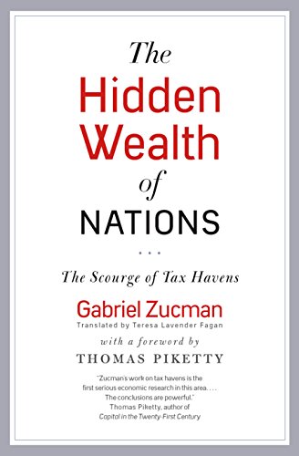 The Hidden Wealth of Nations: The Scourge of Tax Havens (English Edition)