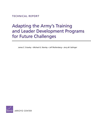 TR-1236-A Adapting the Army's Training and Leader Development Programs for Futur (Technical Report)