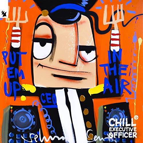 Chill Executive Officer (CEO), Vol. 6 (Selected by Maykel Piron) [Explicit]