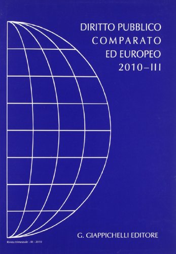 Diritto pubblico comparato ed europeo 2010 (Vol. 3) (Dir. pubbl. compar. ed europeo. Dossier)