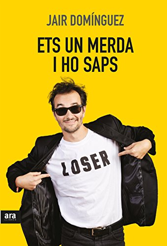 Ets un merda, i ho saps (CATALAN) (Catalan Edition)