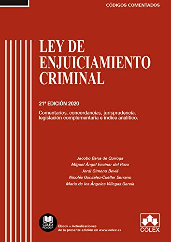 Ley de Enjuiciamiento Criminal - Código comentado: Comentarios, concordancias, jurisprudencia, legislación complementaria e índice analítico