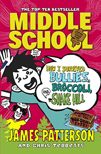 Middle School: How I Survived Bullies, Broccoli, and Snake Hill: (Middle School 4) (English Edition)