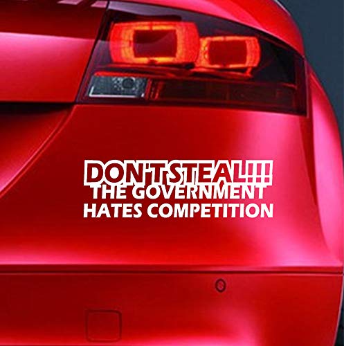 Pegatina de vinilo divertida para ventana de coche, diseño con texto en inglés "Don't roban el gobierno odia la competencia", diseño de JDM Euro, caravana, bicicleta, scooter, v2