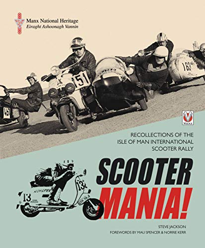 SCOOTER MANIA!: Recollections of the Isle of Man International Scooter Rally