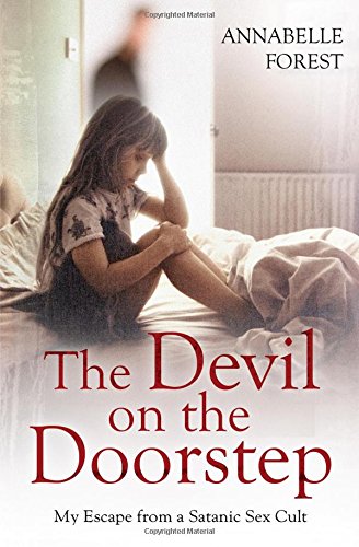 The Devil on the Doorstep: My Escape From a Satanic Sex Cult