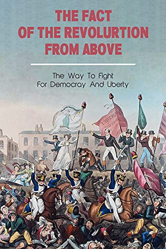 The Fact Of The Revolurtion From Above: The Way To Fight For Democray And Liberty: "Where Did Marxism Come From? (English Edition)