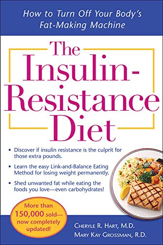 The Insulin-Resistance Diet--Revised and Updated: How to Turn Off Your Body's Fat-Making Machine (DIETING)