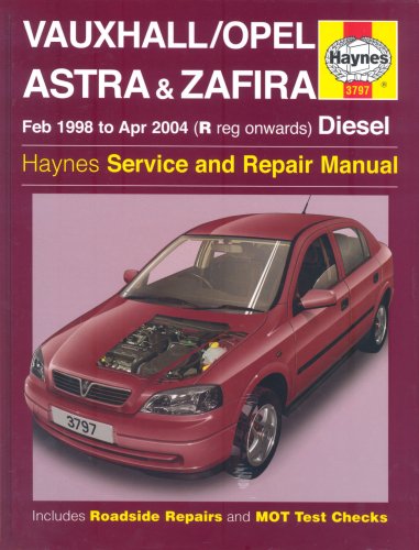 Vauxhall/Opel Astra and Zafira Diesel Service and Repair Manual: 1998 to 2004 (Haynes Service and Repair Manuals)