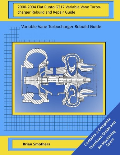 2000-2004 Fiat Punto GT17 Variable Vane Turbocharger Rebuild and Repair Guide: Variable Vane Turbocharger Rebuild Guide