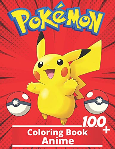 Anime Coloring Book: +100 Illustrations wonderful Jumbo Anime Coloring Book For Kids Ages 3-7, 4-8, 8-10, 8-12, Pikachu, Fun, (Pokemon Books For Kids)