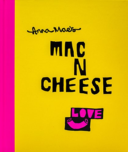 Anna Mae’s Mac N Cheese: Recipes from London’s legendary street food truck (English Edition)