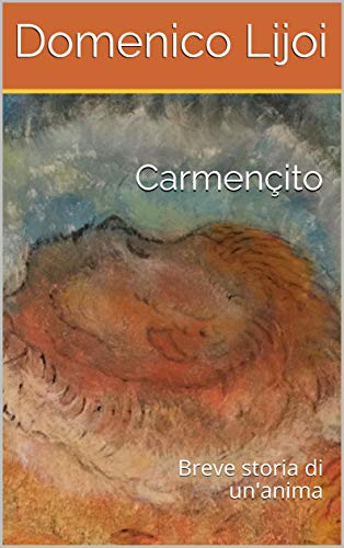 Carmençito: Breve storia di un'anima (Italian Edition)