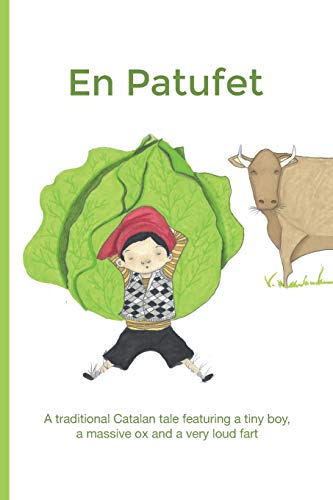 En Patufet: A traditional Catalan tale about a tiny boy, a huge ox and a very loud fart
