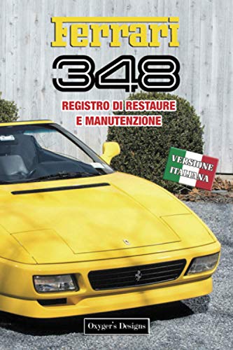 FERRARI 348: REGISTRO DI RESTAURE E MANUTENZIONE (Edizioni italiane)