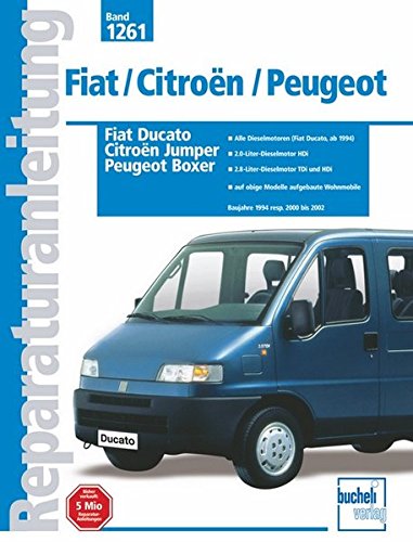 Fiat Ducato / Citroen Jumper / Peugeot Boxer Baujahre 1994 resp. 2000 bis 2002: Baujahre 1994 resp. 2000 bis 2002