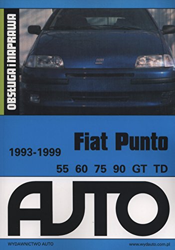 Fiat Punto 1993-1999 Obsluga i naprawa (OBSŁUGA I NAPRAWA)