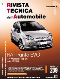 Fiat Punto Evo 1.4 Multiair (105 CV). Dal 10/2009. Ediz. multilingue (Rivista tecnica dell'automobile)