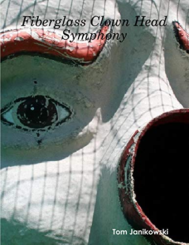 Fiberglass Clown Head Symphony (English Edition)