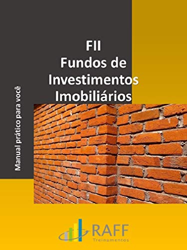 FII Fundos de Investimentos Imobiliários: Manual prático para você (Portuguese Edition)