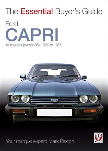 Ford Capri: The Essential Buyer’s Guide (Essential Buyer's Guide series) (English Edition)