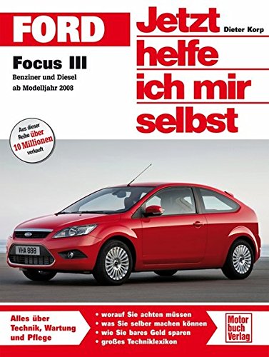 Ford Focus ab Modelljahr 2008: Benziner und Diesel Schrägheck, Turnier, Stufenheck, Cabrio