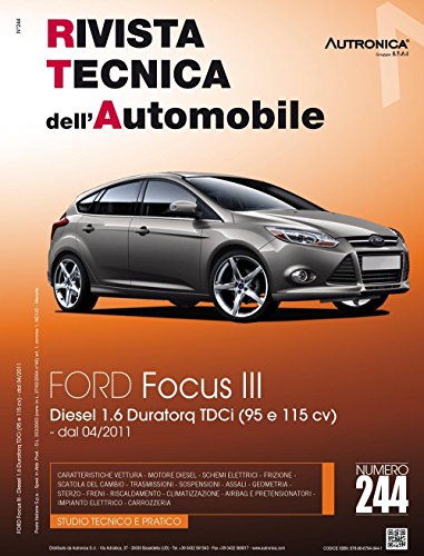 Ford Focus III. Diesel 1.6 Duratorq TDCI (95 E 115 CV). Ediz. multilingue (Rivista tecnica dell'automobile)