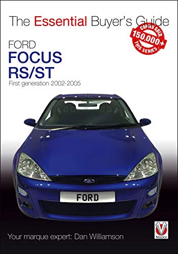 Ford Focus Mk1 RS & ST170: First generation 2002 to 2005 (Essential Buyer's Guide)